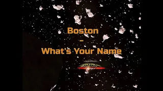 Boston - "What's Your Name" HQ/With Onscreen Lyrics!