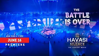 HAVASI —The Battle Is Over (SILENCE - The Concert Movie)