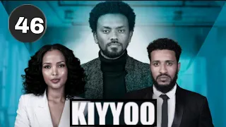 Diraamaa Kiyyoo (newAfaan oromoo Drama)kuutaa46