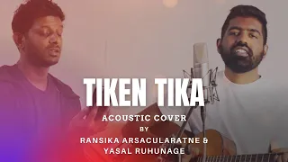 Tiken Tika Acoustic Cover by Ransika & Yasal