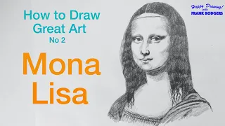 How to Draw Great Art No 2. MONA LISA. Happy Drawing! with Frank Rodgers