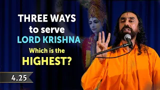 BG 4.25 | 3 Ways to Serve Lord Krishna - Which is the Highest? Bhagavad Gita Inspiration