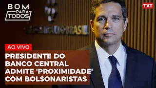 Campos Neto admite 'proximidade' com governo Bolsonaro - Protestos contra política de juros