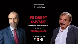 MIRCEA MICLEA: SĂ NU NE LĂSĂM SCHIMONOSIȚI DE IDEOLOGIILE „PROGRESISTE" | Pe Drept Cuvânt #22