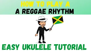 How To Play A Reggae Rhythm on the Ukulele (tutorial)