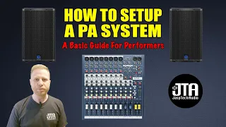 How To Setup A PA System - A Step By Step Guide For Performers