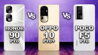 Honor 90 Pro vs OPPO Reno10 Pro Plus vs POCO F5 Pro