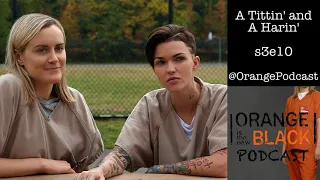 s3e10 A Tittin' and a Hairin' - Orange is the New Black Podcast