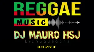 Reggea Mix Clasic Dj Mauro Hsj