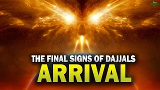 THE FINAL SIGNS OF DAJJAL’S ARRIVAL ARE HERE 1