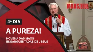 Novena das Mãos Ensanguentadas de Jesus - 02/12/2020 - 4° Dia - A Pureza!