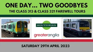 Episode 114 | The Class 313 & 321 Farewell Tours - One Day… Two Goodbyes |  29/04/23