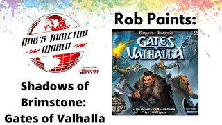 Rob Paints Shadows of Brimstone: Gates Of Valhalla