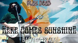 Here Comes Sunshine Backing Track | Grateful Dead | Play Dead Jam Tracks