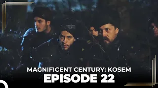 Magnificent Century: Kosem Episode 22 (English Subtitle)