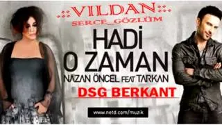 Nazan Öncel ft. Tarkan - Hadi O Zaman 2014 YENI