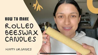 HOW TO MAKE ROLLED BEESWAX CANDLES | Easy Tutorial