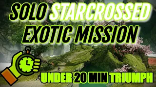 EASILY Solo The NEW Exotic Mission STARCROSSED In Under 20 Mins 'Supernova Sprint Triumph' Destiny 2