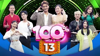 100% Mùa 2 | Tập 13: Thanh Trần trúng được đề tủ, đội Otis có cú lội ngược dòng ngoạn mục