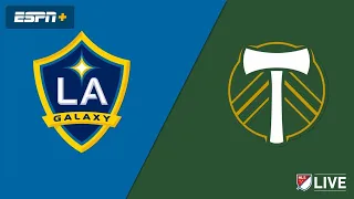 LA GALAXY vs PORTLAND TIMBERS LIVE | MLS