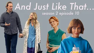 And Just Like That… is flawed and chaotic, yet I don’t want it to end (season 2 episode 10 recap)