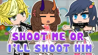 Shoot me or I'll shoot him meme 💕 MLB mEmE ⚠️ Marinette x Adrien ✨ MY AU ☕ Gacha Club Trend #Shorts