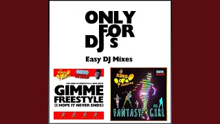 Fantasy Girl Xxl & Gimme Freestyle Xxl (Easy DJ Mix 4)
