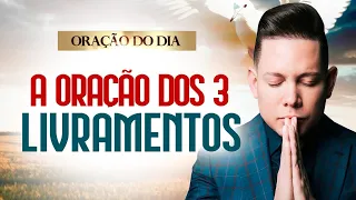 🛑ORAÇÃO DOS 3 LIVRAMENTOS 🛑@BispoBrunoLeonardo