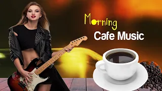 Happy Morning Cafe Music【For Wake Up / Work / Study】Beautiful Spanish Guitar, Coffee Playlist