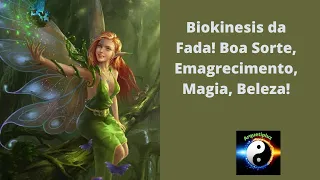 Biokinesis da Fada! Boa Sorte, Emagrecimento, Magia, Beleza! #arquetipos #fada #arquetipluz