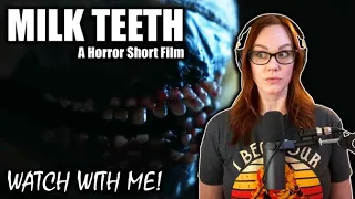 MILK TEETH | Horror Short Film | WATCH WITH ME!