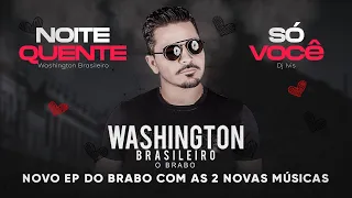 Washington Brasileiro ( EP NOITE QUENTE )