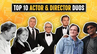 Top 10 ACTOR DIRECTOR PARTNERSHIPS