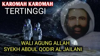 20+ KAROMAH TERTINGGI WALI AGUNG ALLAH SYEKH ABDUL QODIR