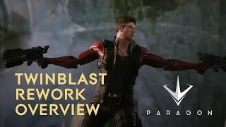 Paragon - Twinblast Rework Overview