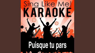 Puisque tu pars (Karaoke Version) (Originally Performed By J.J. Goldman)