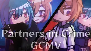 Partners in Crime || GCMV || by NeoN