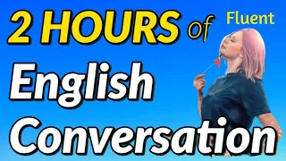 2 Hours Daily English Conversation Dialogues Listening Practice Video @ESL English Learning