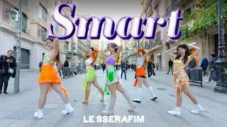 [KPOP IN PUBLIC] LE SSERAFIM (르세라핌) _ SMART | Dance Cover by EST CREW from Barcelona