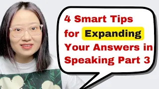 4 smart tips for expanding your answers in ielts speaking part 3