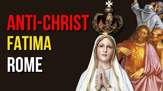 Missing 3rd Secret of Fatima; Rome Hosting the Antichrist?
