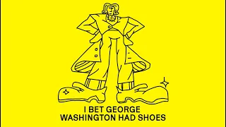 Pathetic & Poetic -- Episode 14 -- I Bet George Washington Had Shoes