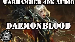 Warhammer 40k Audio: Daemonblood by Ben Counter