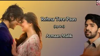 @Armaan Malik : Rehna Tere Paas | Priyank S, Shivaleeka O, Anurag Salkla, Kunaal V | Official Video