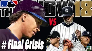 MLB 더 쇼18, '끝물 꿀물' 최종라인업, 최후의 위기 (Final line up, Final Crisis)