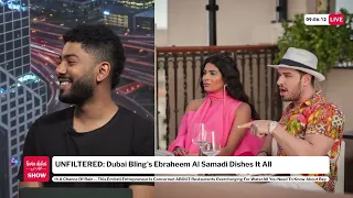 UNFILTERED: Dubai Bling's Ebraheem Al Samadi Dishes It All