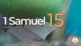 1 Samuel 15 - Reavivados Por Su Palabra | #RPSP