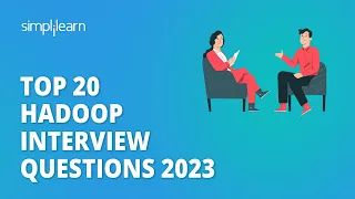 🔥 Top 20 Hadoop Interview Questions 2023 | Big Data Hadoop Interview Questions | Simplilearn