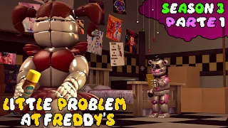 [SFM FNAF] Little Problem At Freddy's Season 3 PART 1