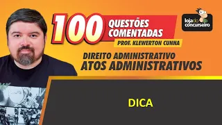 100 Questões - Atos Administrativos - Klewerton Cunha - Divulgação